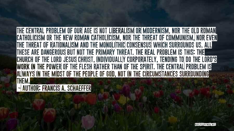 The Old Us Quotes By Francis A. Schaeffer