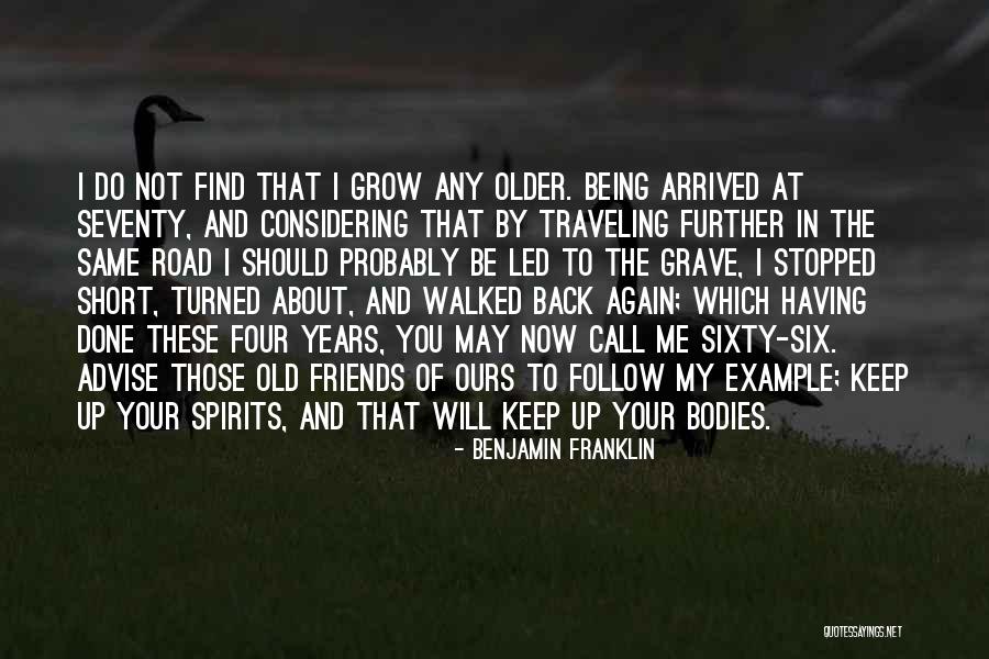 The Older I Grow Quotes By Benjamin Franklin The Older I Grow Quotes By Benjamin Franklin