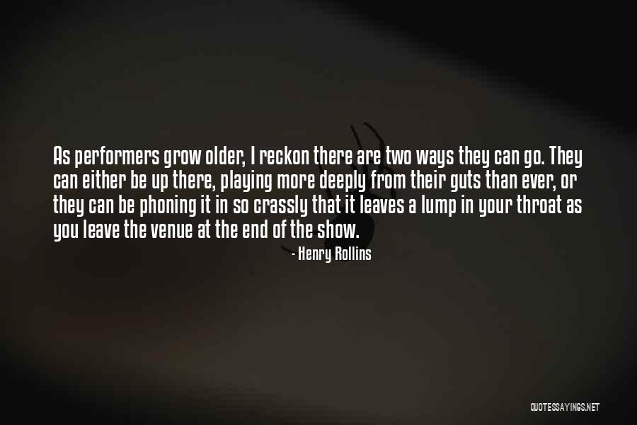 The Older I Grow Quotes By Henry Rollins The Older I Grow Quotes By Henry Rollins