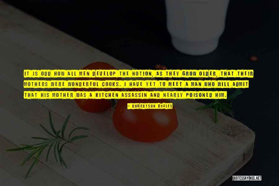 The Older I Grow Quotes By Robertson Davies The Older I Grow Quotes By Robertson Davies