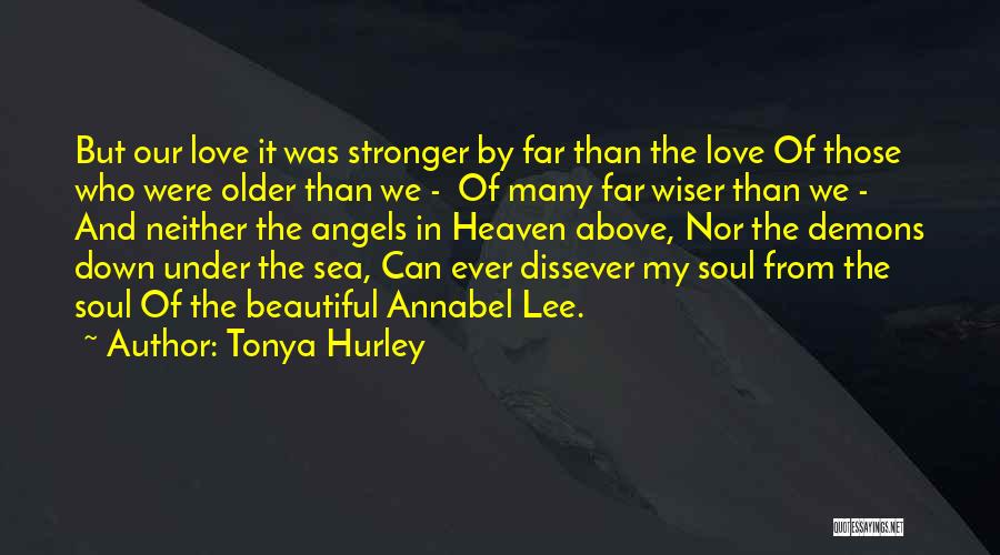 The Older You Get The Wiser Quotes By Tonya Hurley