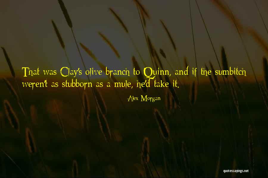The Olive Branch Quotes By Alex Morgan The Olive Branch Quotes By Alex Morgan