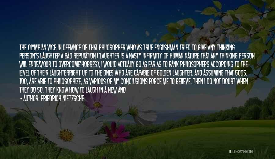 The Olympian Gods Quotes By Friedrich Nietzsche