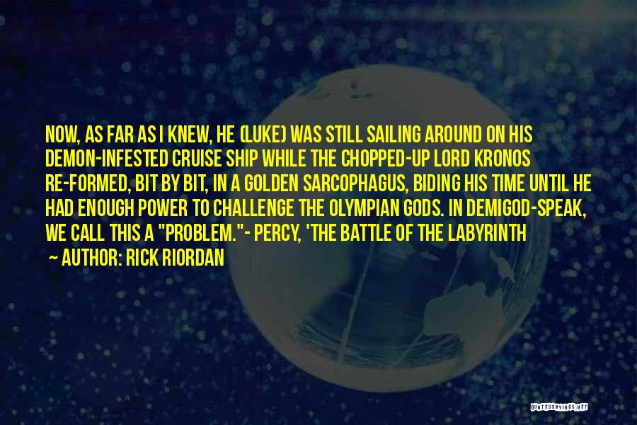 The Olympian Gods Quotes By Rick Riordan