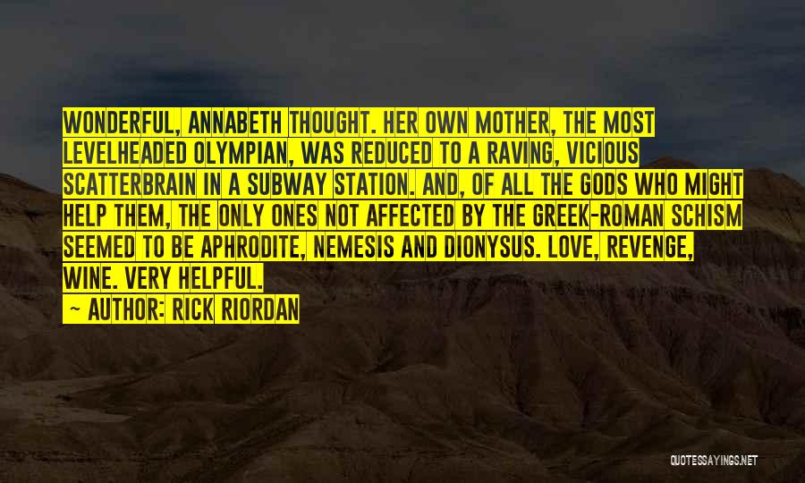 The Olympian Gods Quotes By Rick Riordan
