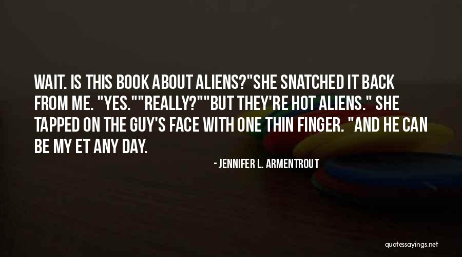 The One Guy Quotes By Jennifer L. Armentrout The One Guy Quotes By Jennifer L. Armentrout