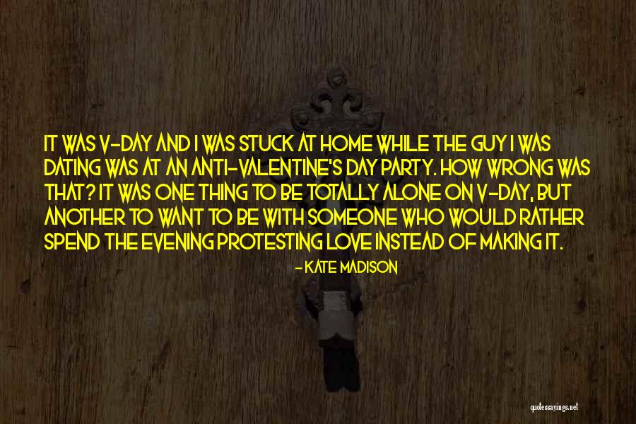 The One Guy Quotes By Kate Madison The One Guy Quotes By Kate Madison