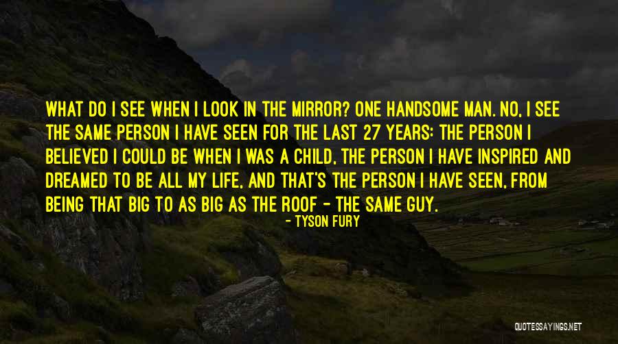 The One Guy Quotes By Tyson Fury The One Guy Quotes By Tyson Fury