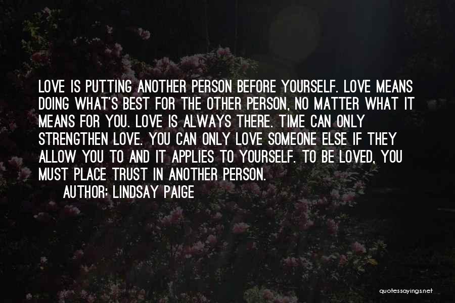 The One Person You Will Always Love Quotes By Lindsay Paige