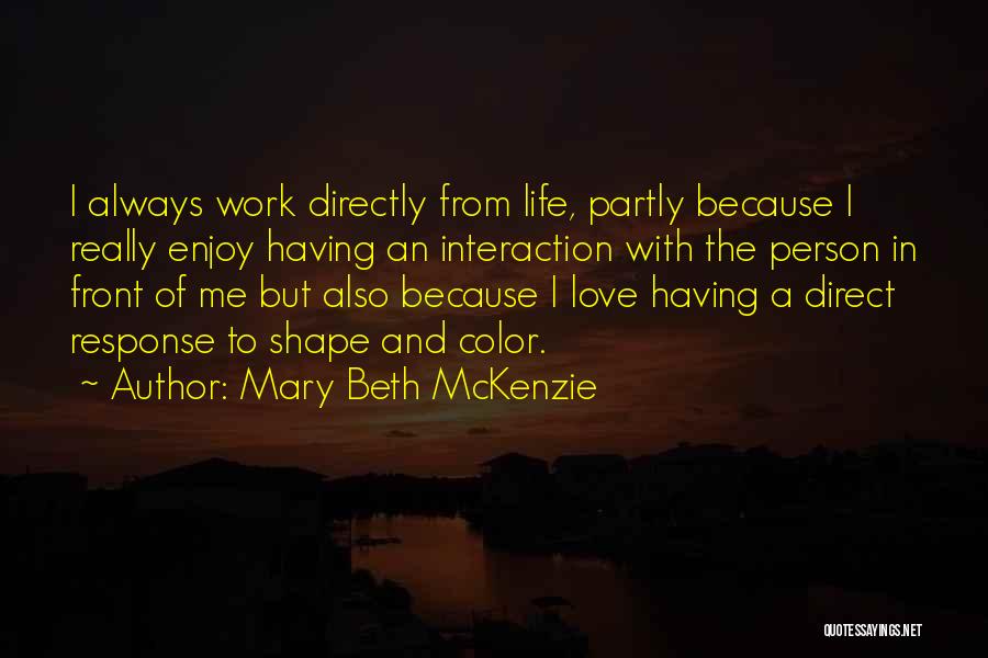 The One Person You Will Always Love Quotes By Mary Beth McKenzie