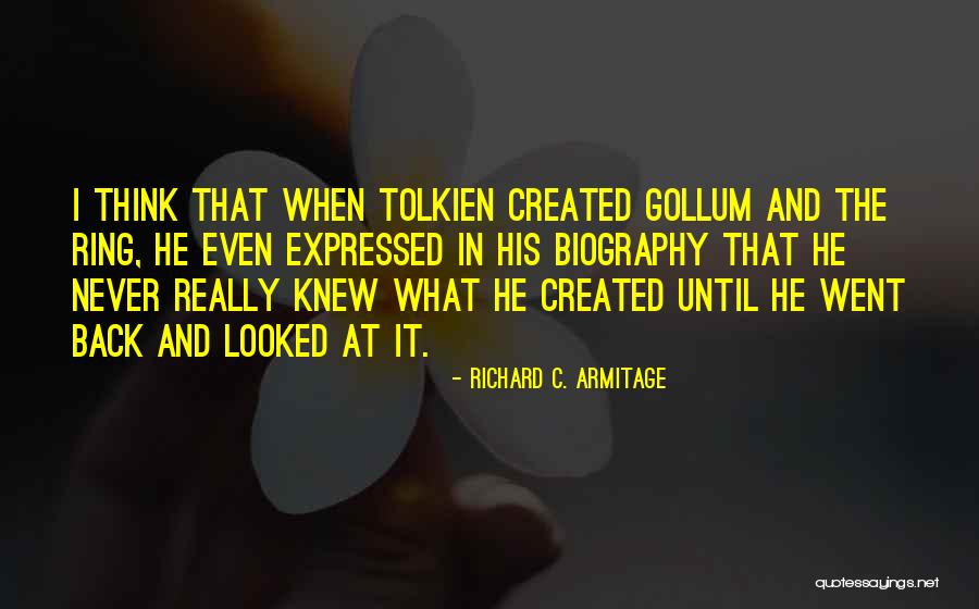 The One Ring J R R Tolkien Quotes By Richard C. Armitage The One Ring J R R Tolkien Quotes By Richard C. Armitage