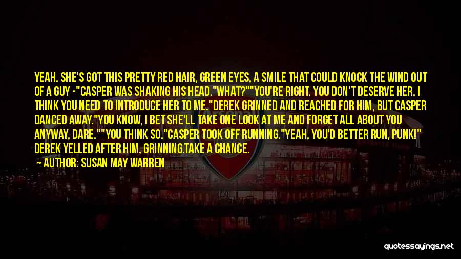 The One That Got Away Quotes By Susan May Warren