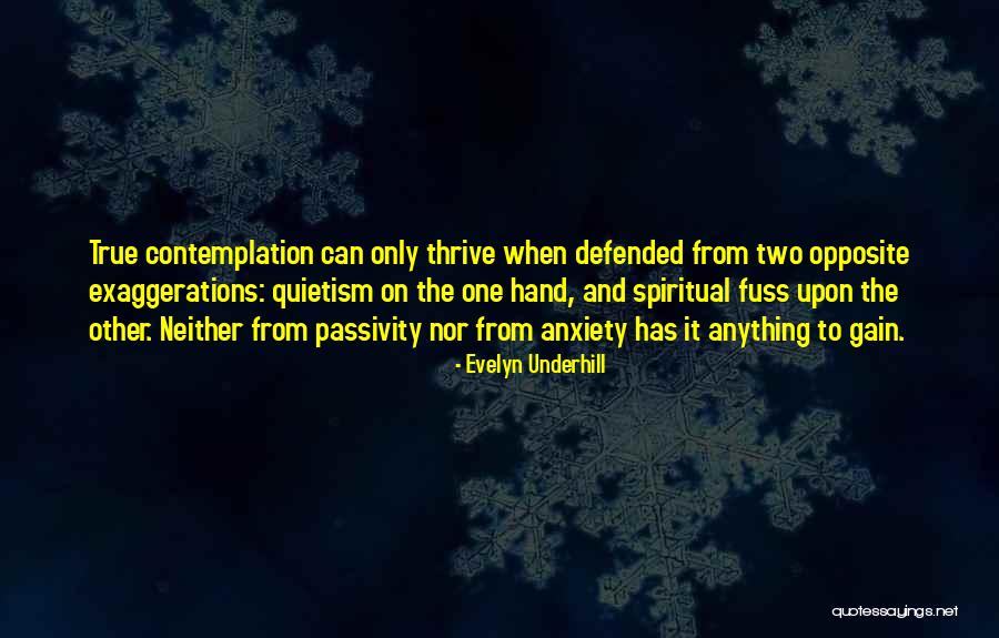 The One True God Quotes By Evelyn Underhill The One True God Quotes By Evelyn Underhill