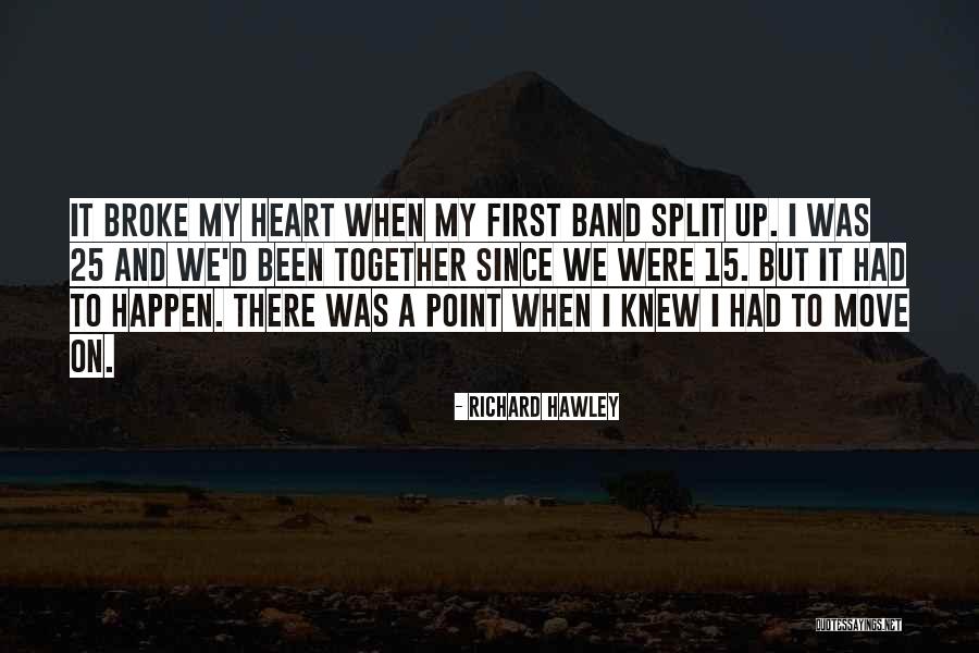 The One Who Broke Your Heart Quotes By Richard Hawley