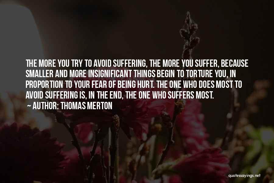 The One Who Hurt You Quotes By Thomas Merton