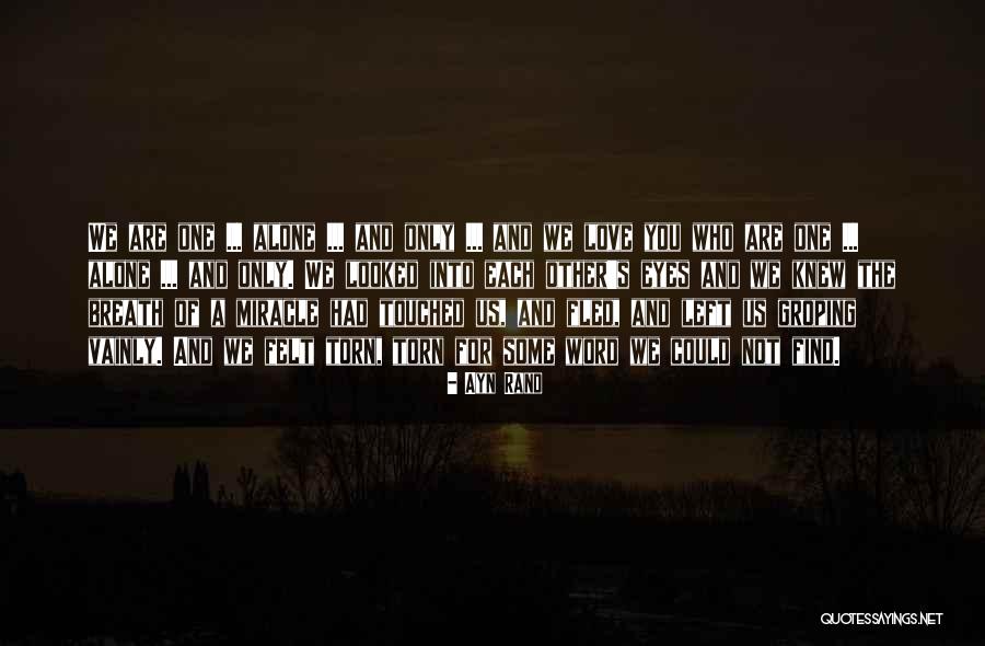 The One Who Left You Quotes By Ayn Rand The One Who Left You Quotes By Ayn Rand