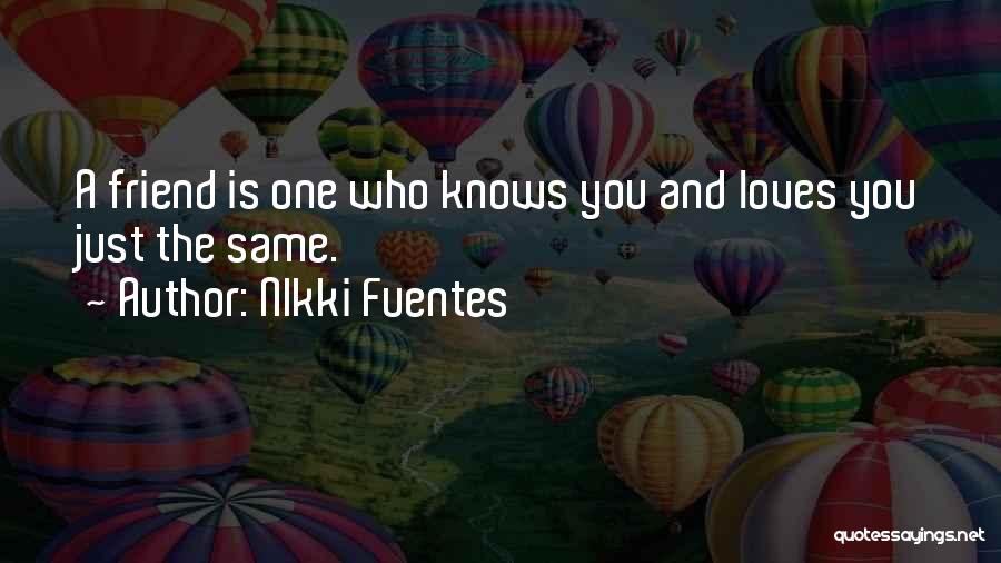 The One Who Loves You Quotes By NIkki Fuentes