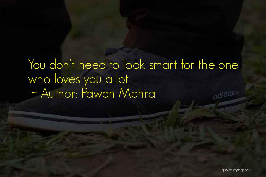 The One Who Loves You Quotes By Pawan Mehra