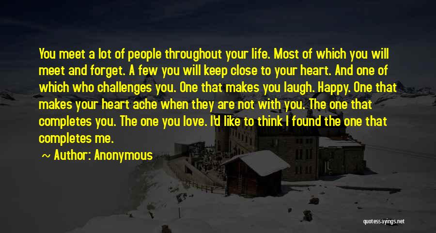 The One Who Makes You Happy Quotes By Anonymous