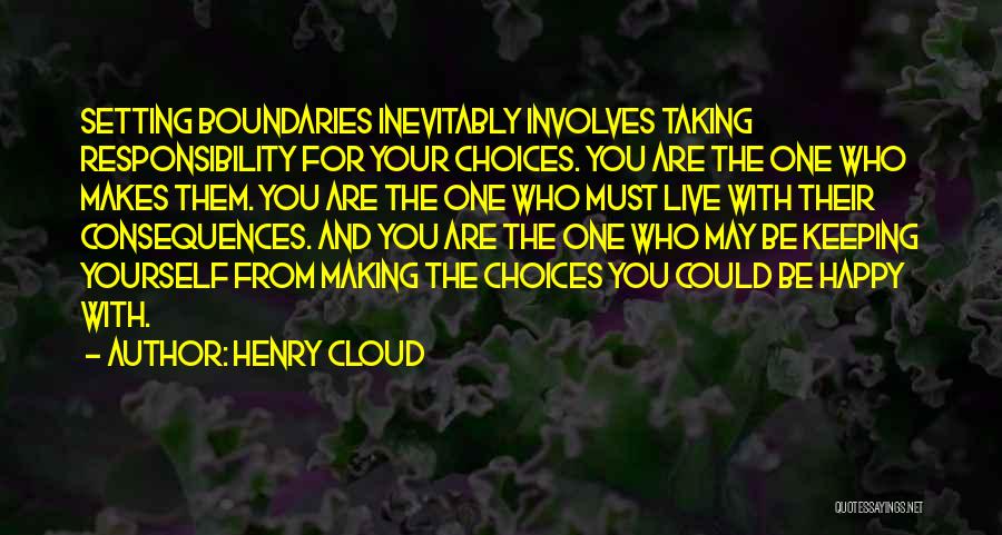 The One Who Makes You Happy Quotes By Henry Cloud