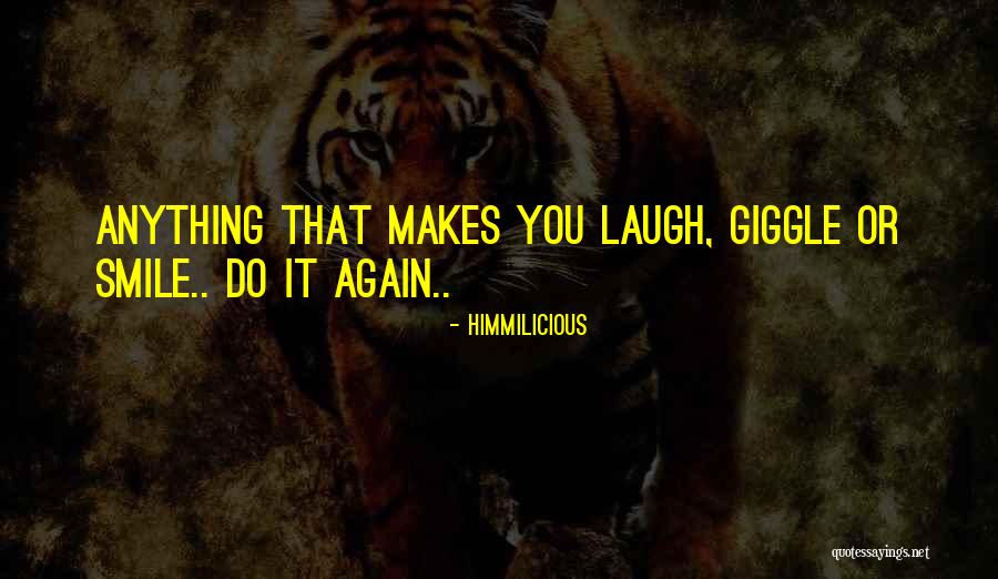 The One Who Makes You Laugh Quotes By Himmilicious The One Who Makes You Laugh Quotes By Himmilicious
