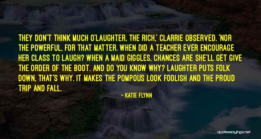 The One Who Makes You Laugh Quotes By Katie Flynn