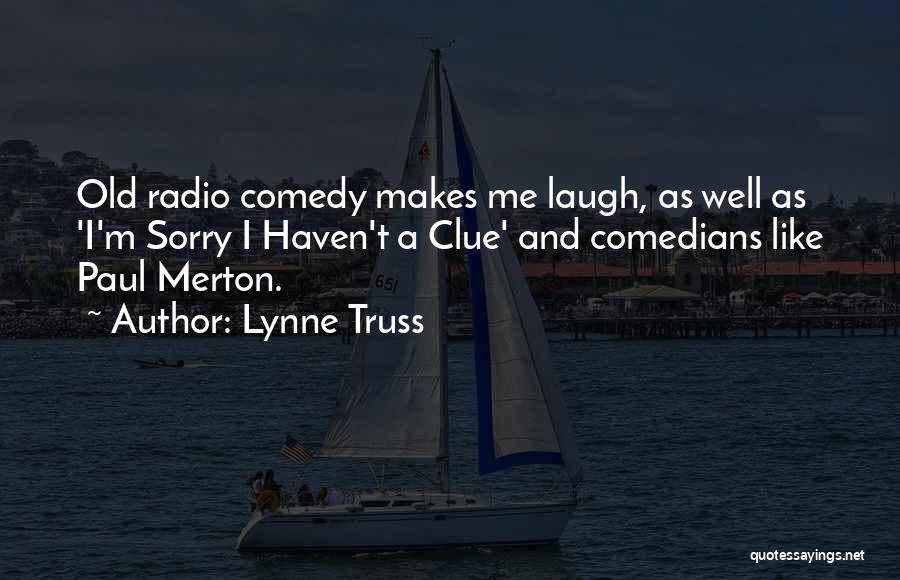 The One Who Makes You Laugh Quotes By Lynne Truss