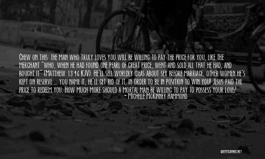 The One Who Truly Loves You Quotes By Michelle McKinney Hammond The One Who Truly Loves You Quotes By Michelle McKinney Hammond