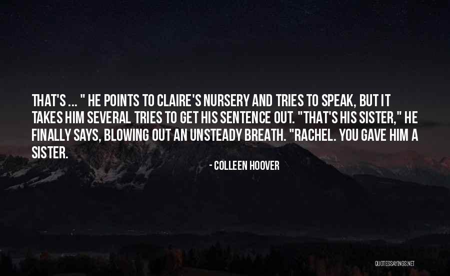 The One With Rachel Other Sister Quotes By Colleen Hoover The One With Rachel Other Sister Quotes By Colleen Hoover