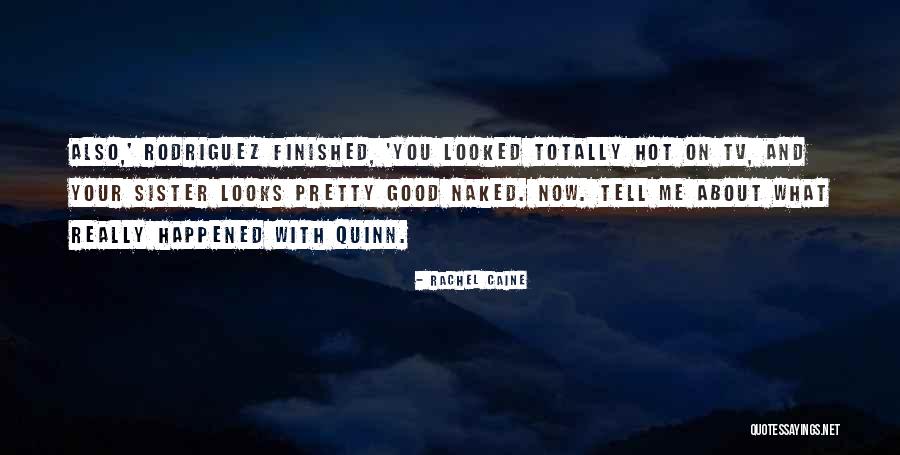 The One With Rachel Other Sister Quotes By Rachel Caine The One With Rachel Other Sister Quotes By Rachel Caine