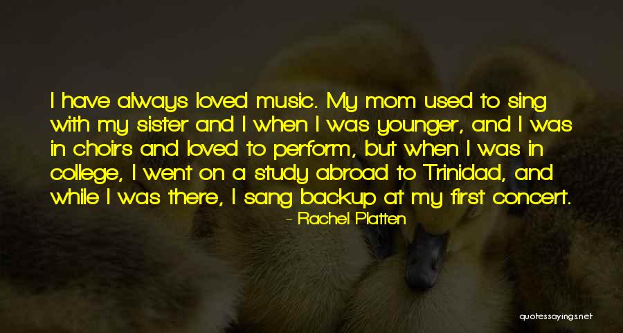 The One With Rachel Other Sister Quotes By Rachel Platten The One With Rachel Other Sister Quotes By Rachel Platten
