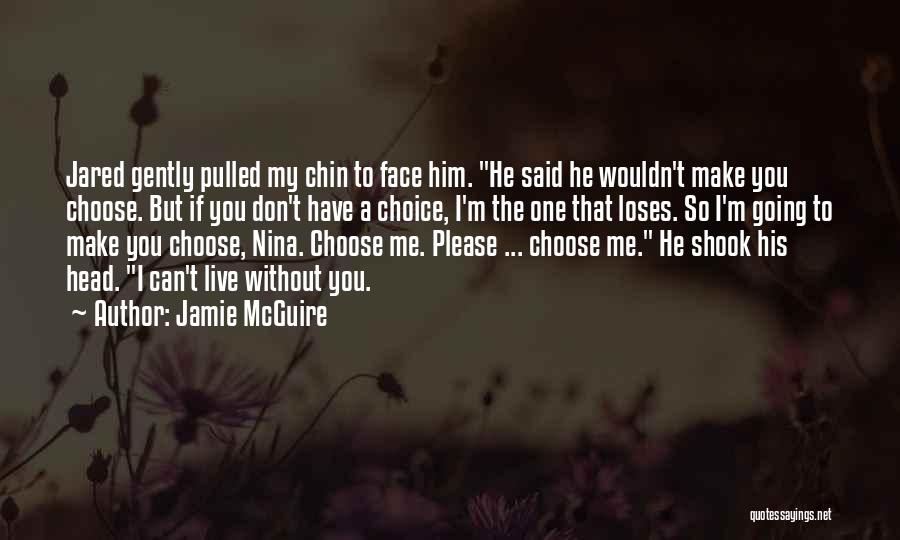 The One You Can't Live Without Quotes By Jamie McGuire