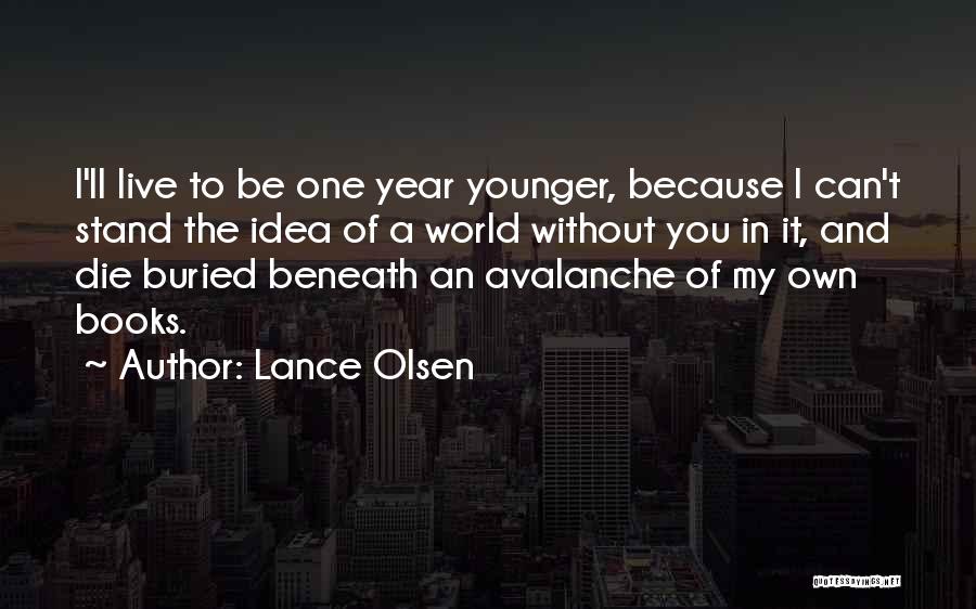 The One You Can't Live Without Quotes By Lance Olsen