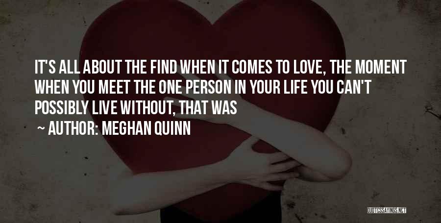 The One You Can't Live Without Quotes By Meghan Quinn