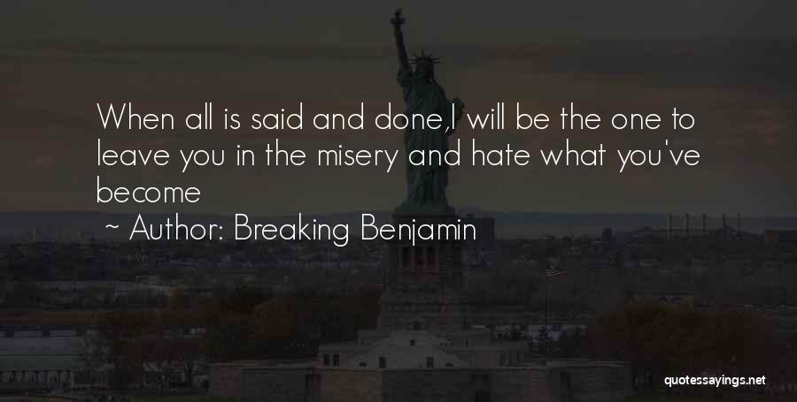 The One You Hate Quotes By Breaking Benjamin