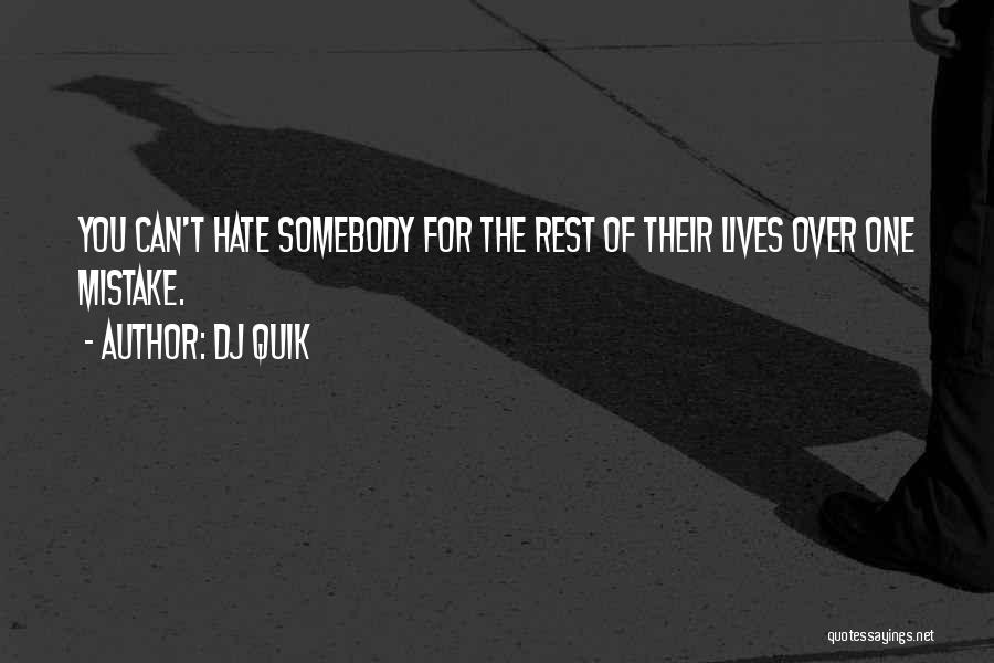 The One You Hate Quotes By DJ Quik