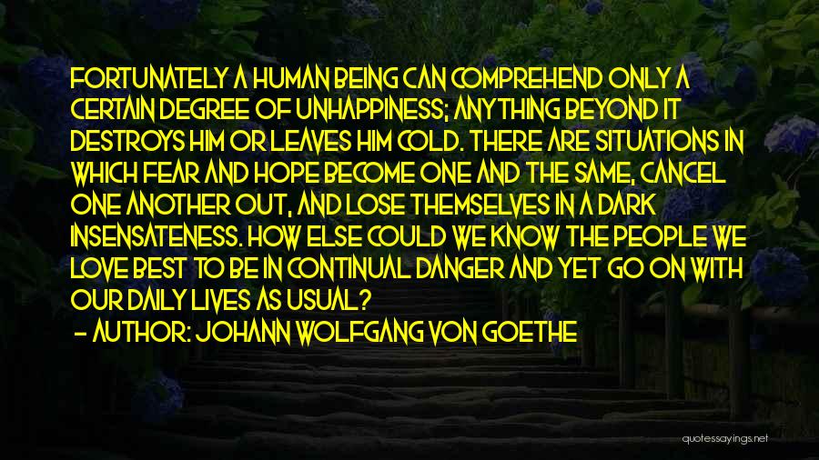 The One You Love Being With Someone Else Quotes By Johann Wolfgang Von Goethe