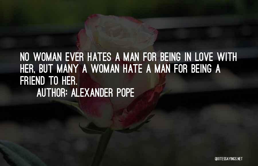 The One You Love Being Your Best Friend Quotes By Alexander Pope The One You Love Being Your Best Friend Quotes By Alexander Pope