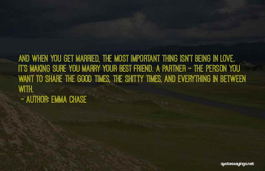 The One You Love Being Your Best Friend Quotes By Emma Chase The One You Love Being Your Best Friend Quotes By Emma Chase