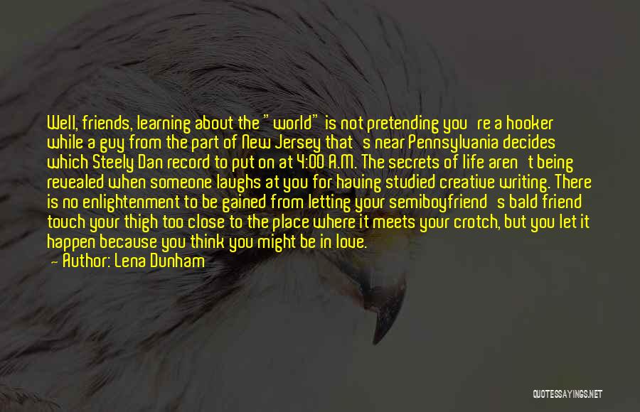 The One You Love Being Your Best Friend Quotes By Lena Dunham The One You Love Being Your Best Friend Quotes By Lena Dunham