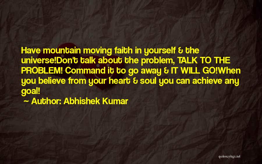 The One You Love Moving Away Quotes By Abhishek Kumar