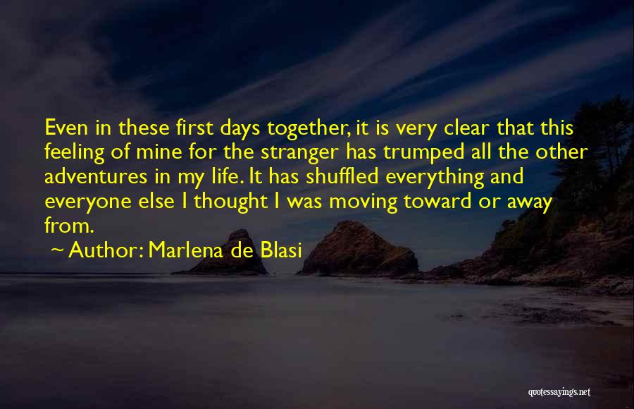 The One You Love Moving Away Quotes By Marlena De Blasi