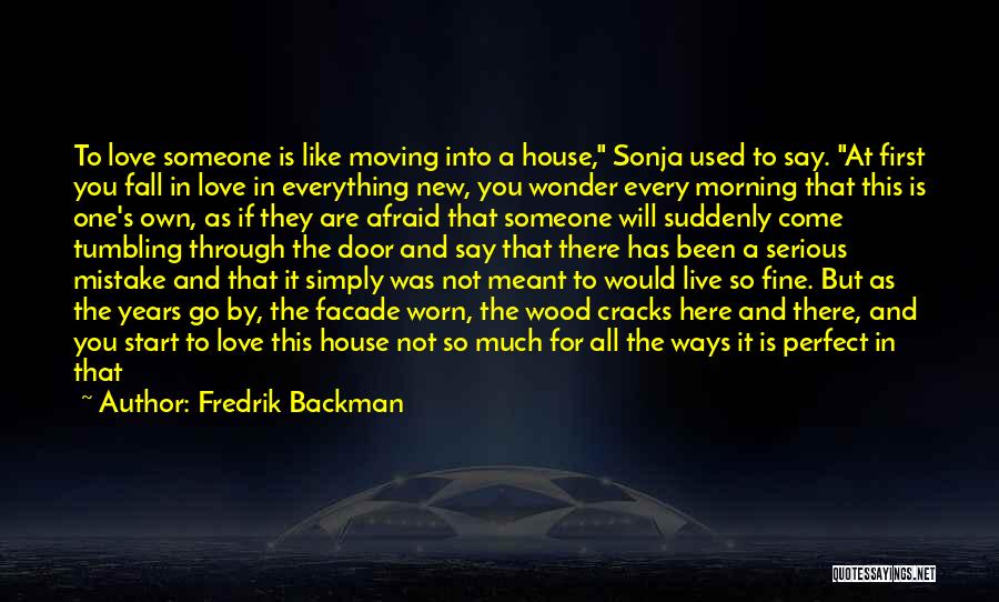 The One You Love Moving On Quotes By Fredrik Backman