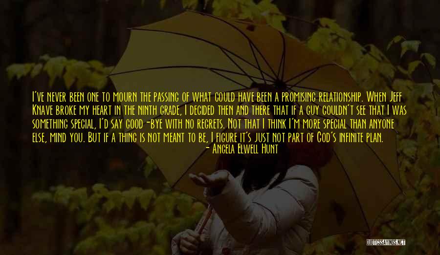 The One You're Meant To Be With Quotes By Angela Elwell Hunt The One You're Meant To Be With Quotes By Angela Elwell Hunt