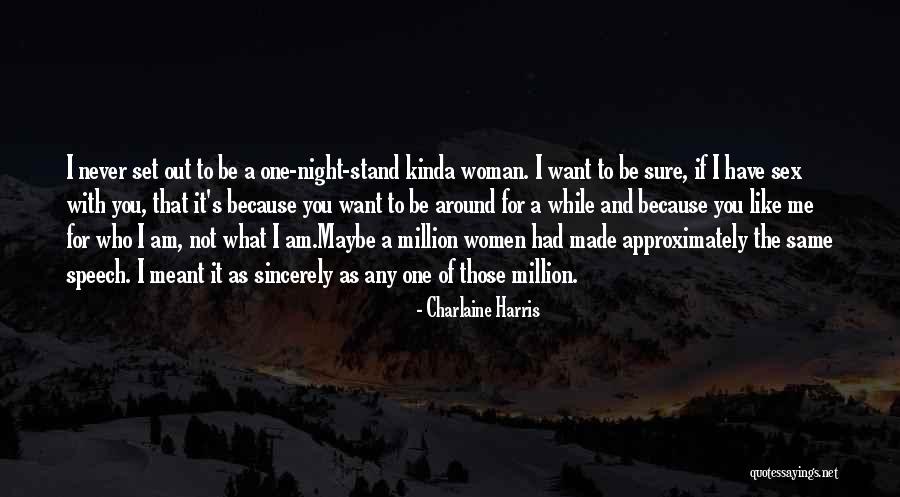 The One You're Meant To Be With Quotes By Charlaine Harris The One You're Meant To Be With Quotes By Charlaine Harris