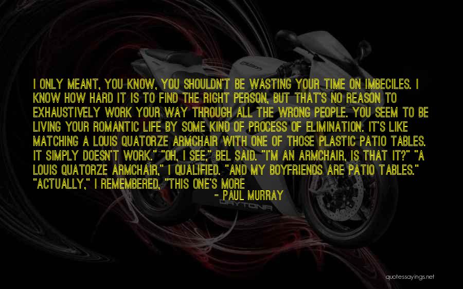 The One You're Meant To Be With Quotes By Paul Murray The One You're Meant To Be With Quotes By Paul Murray