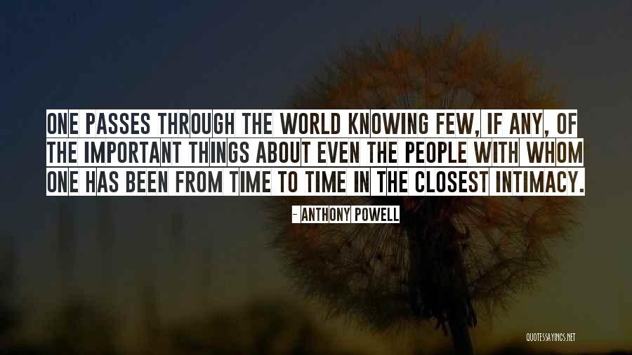 The Ones Closest To You Quotes By Anthony Powell The Ones Closest To You Quotes By Anthony Powell