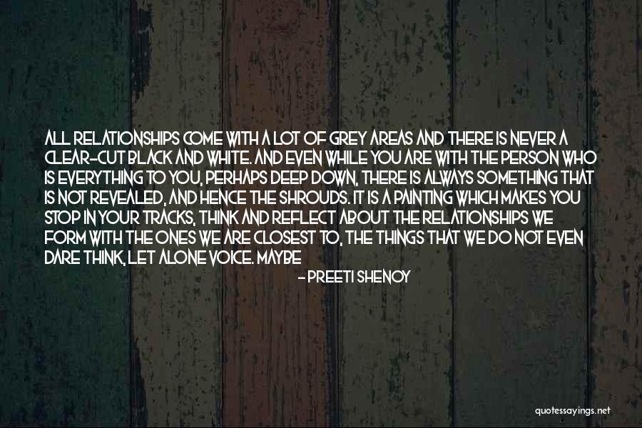 The Ones Closest To You Quotes By Preeti Shenoy The Ones Closest To You Quotes By Preeti Shenoy