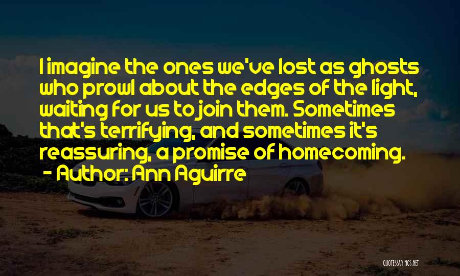 The Ones We Lost Quotes By Ann Aguirre