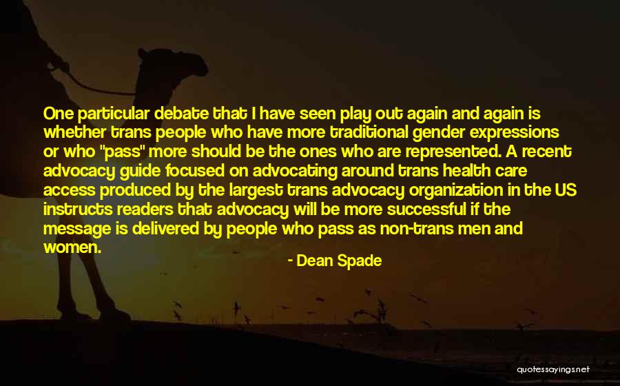 The Ones Who Care Quotes By Dean Spade The Ones Who Care Quotes By Dean Spade